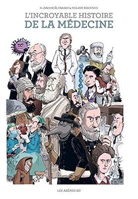 Les Arènes L'Incroyable Histoire de la médecine