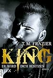 King - Er wird dich besitzen (King-Reihe 1)