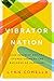 Produktbild Vibrator Nation: How Feminist Sex-Toy Stores Changed the Business of Pleasure