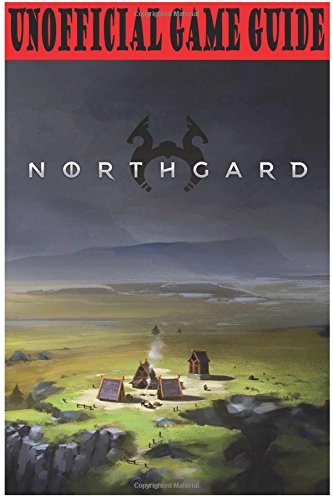 Preisvergleich Produktbild Northgard: Unofficial Game Guide