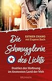 Image de Die Schmugglerin des Lichts: Strahlen der Hoffnung im finstersten Land der Welt