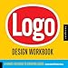 Produktbild Logo Design Workbook: A Hands-on Guide to Creating Logos