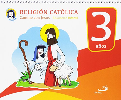 Religión católicaEducación infantil 3 años: Camino con JesúsLibro del alumnoProyecto Miryam