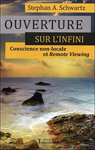 Ouverture sur l'infini - Conscience non-locale Ouverture sur l'infini - Conscience non-locale