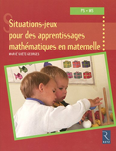 Download Situations-jeux pour des apprentissages mathématiques en maternelle Download Situations-jeux pour des apprentissages mathématiques en maternelle