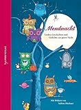 Mondnacht: Lieder, Geschichten und Gedichte zur guten Nacht (Hausbuch) by 
