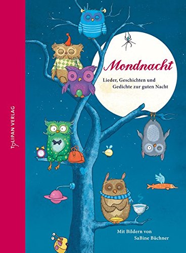Mondnacht: Lieder, Geschichten und Gedichte zur guten Nacht (Hausbuch)