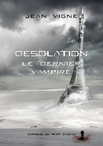 Download Désolation: Le dernier vampire, T1 Download Désolation: Le dernier vampire, T1