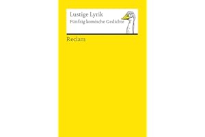 Lustige Lyrik. Fünfzig komische Gedichte: Deutsch-Lektüre, Deutsche Klassiker der Literatur – 14154 (Reclams Universal-Bibliothek)