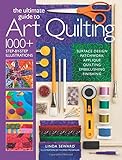 The Ultimate Guide to Art Quilting