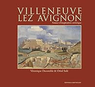 Book's Cover ofVilleneuve-lez-Avignon : Source d'inspiration artistique