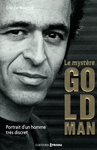 Le mystere Goldman - portrait d'un homme tres discret