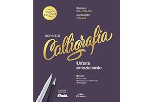Corso di calligrafia. Un'arte emozionante. Storia, tecniche, tavole calligrafiche, progetti. Nuova ediz. Con 2 penne