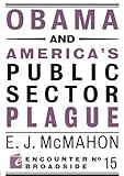 Image de Obama and America's Public Sector Plague (Encounter Broadsides)