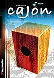 Cajon. Eine Kiste voller Rhythmus! Inkl. 2 CDs: Eine Kiste voller Rhythmus! by