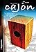 Cajon. Eine Kiste voller Rhythmus! Inkl. 2 CDs: Eine Kiste voller Rhythmus! by