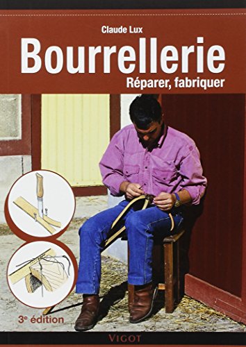 Download Bourrellerie : Réparer, fabriquer