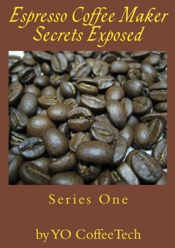 Preisvergleich Produktbild Espresso Coffee Maker Secrets Exposed