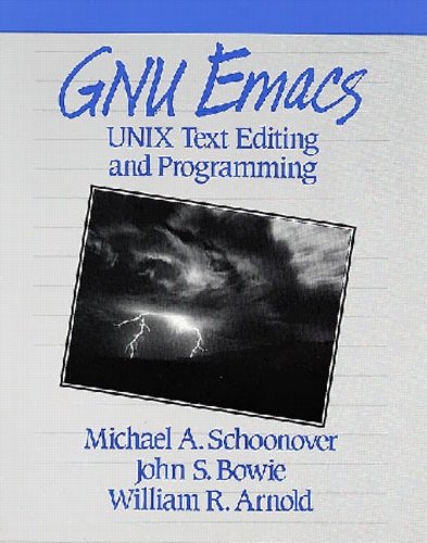 GNU Emacs: UNIX Text Editing and Programming (Hewlett-Packard Press Series)