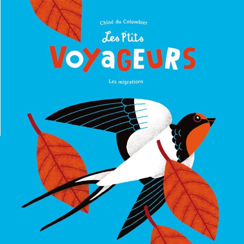 Les  p'tits voyageurs : la migration des oiseaux