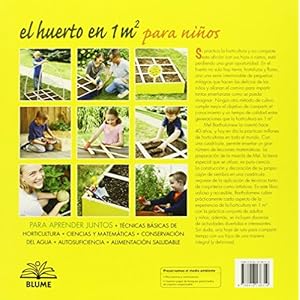 El huerto en 1 m2 para niños: Para aprender juntos: técnicas básicas de horticultura, ciencias y matemáticas, conservación del agua, autosuficien