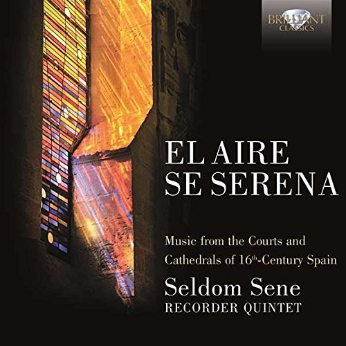 EL AIRE SE SERENA, 16th Century Spanish Music