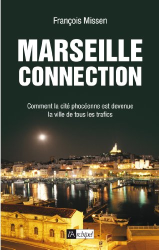 Download Marseille connection (Témoignage, document) Download Marseille connection (Témoignage, document)