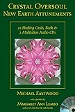 Crystal Oversoul New Earth Attunements: 22 Healing Cards, Book, & 2 Meditation Audio CDs (Crystal Oversoul Attunements) by 