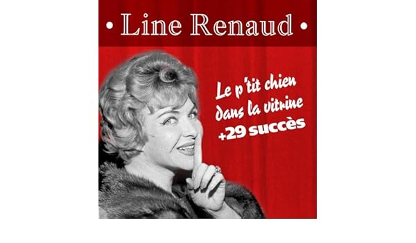 Le Ptit Chien Dans La Vitrine 29 Succès De Line Renaud