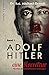 Adolf Hitler - eine Korrektur (1): Was Ihnen die Geschichts- und Schulbücher verschweigen (Adolf Hitler - eine Korrektur / WWas Ihnen die Geschichts- und Schulbücher verschweigen) by 