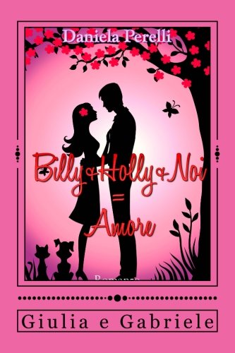 Billy + Holly + Noi = Amore