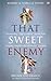 Produktbild That Sweet Enemy: The British and the French from the Sun King to the Present