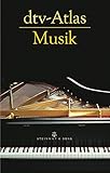 dtv-Atlas Musik -Systematischer Teil, Musikgeschichte von den Anfängen bis zur Gegenwart- (Einbändige Sonderausgabe). Lexikon by 