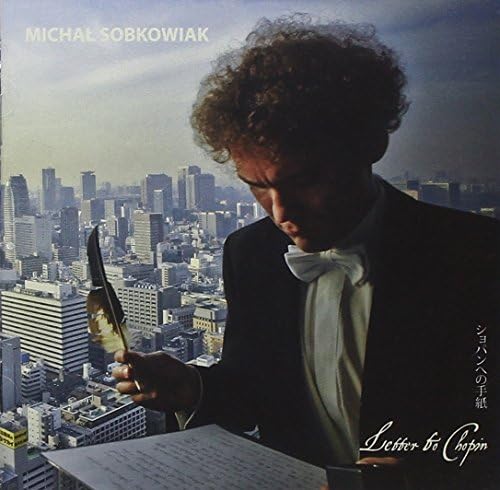 Letter to Chopin - Michal Sobkowiak