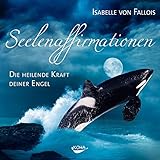 Licht Affirmationen Zur Aktivierung Der Selbstheilungskrafte Amazon De Isabelle Von Fallois Bucher