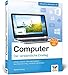 Produktbild Computer: Der verständliche Einstieg. Für PC, Notebook und Tablet. Aktuell zu Windows  10