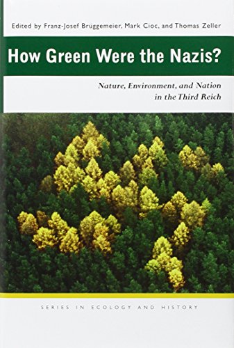 How Green Were the Nazis?: Nature, Environment, and Nation in the Third Reich livre