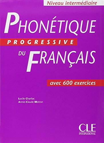Download Phonétique progressive du français : Cahier de 600 exercices