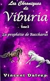 Image de Les Chroniques de Viburia - Tome 3 - La Prophétie de Baccharus