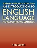 An Introduction to English Language: Word, Sound and Sentence An Introduction to English Language: Word, Sound and Sentence