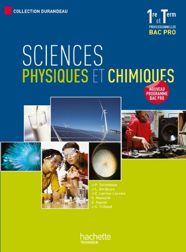 Download Sciences physiques et chimiques 1re et Term. Bac Pro - Livre élève - Ed.2010