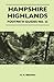 Hampshire Highlands - Footpath Guides No. 25 - R. H. Brown