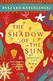 Image de The Shadow of the Sun: My African Life