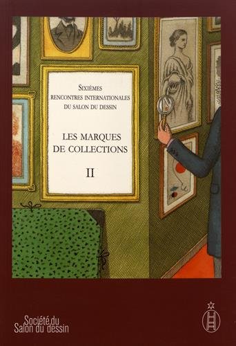 Download Les marques de collections : Tome 2, Sixièmes rencontres internationales du salon du dessin, 30 et 31 mars 2011 Download Les marques de collections : Tome 2, Sixièmes rencontres internationales du salon du dessin, 30 et 31 mars 2011