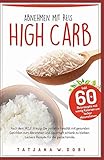 High Carb: Abnehmen mit Reis. Inkl. 60 Reisrezepte mit wenig Kalorien um lecker abzunehmen. Nach dem HCLF Prinzip. Die perfekte Reisdiät mit gesunden ... die ganze Familie. (High Carb Diät, Band 2) by
