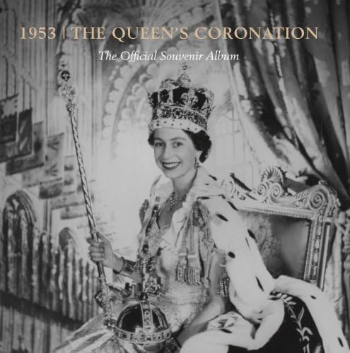The Queen's Coronation 1953: The Official Souvenir Album