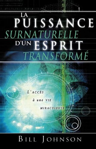 Télécharger Supernatural Power of a Transformed Mind (French) Livre eBook France