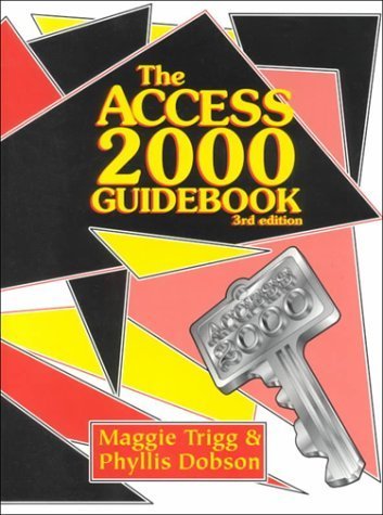 Access 2000 Guidebook by Dobson, Phyllis, Trigg, Maggie (1999) Paperback francais Access 2000 Guidebook by Dobson, Phyllis, Trigg, Maggie (1999) Paperback francais
