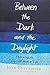Produktbild Between the Dark and the Daylight: Embracing the Contradictions of Life