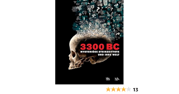 3300 Bc Mysteriose Steinzeittote Und Ihre Welt Amazon De Harald Meller Hrsg Bucher